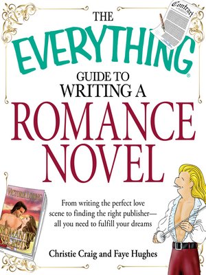 cover image of The Everything Guide to Writing a Romance Novel